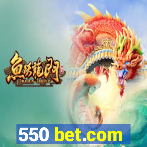 550 bet.com